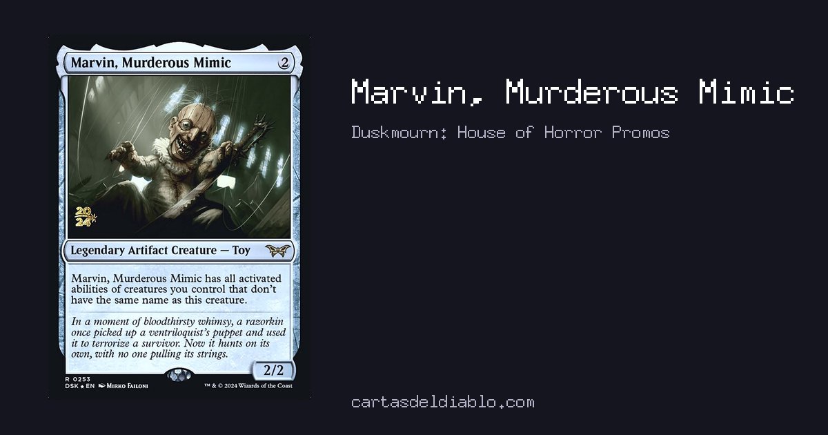 Marvin, Murderous Mimic